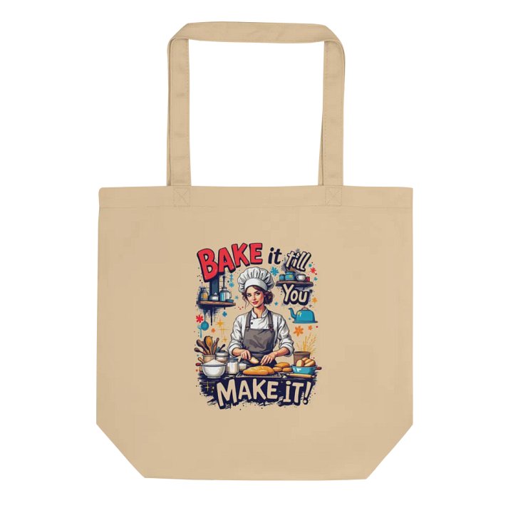 Bake It Till You Make It Tote Bag product image (1)