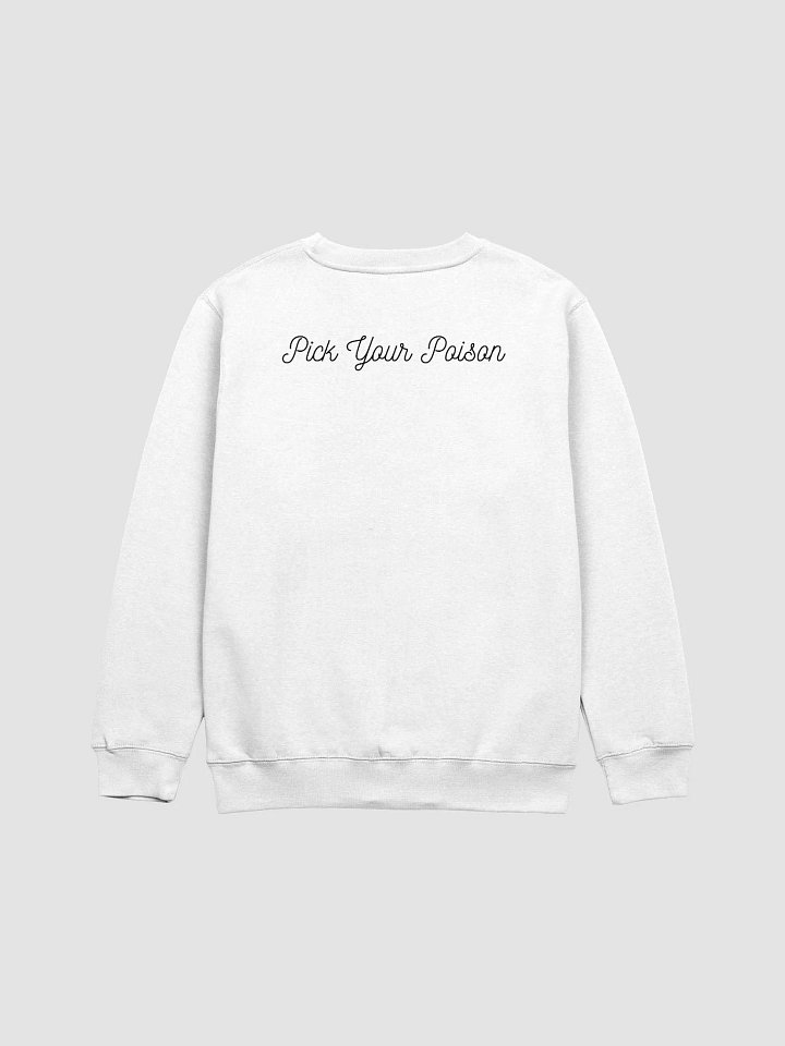 comeherefloyd Pick Your Poison Declaration Crewneck Sweatshirt product image (6)