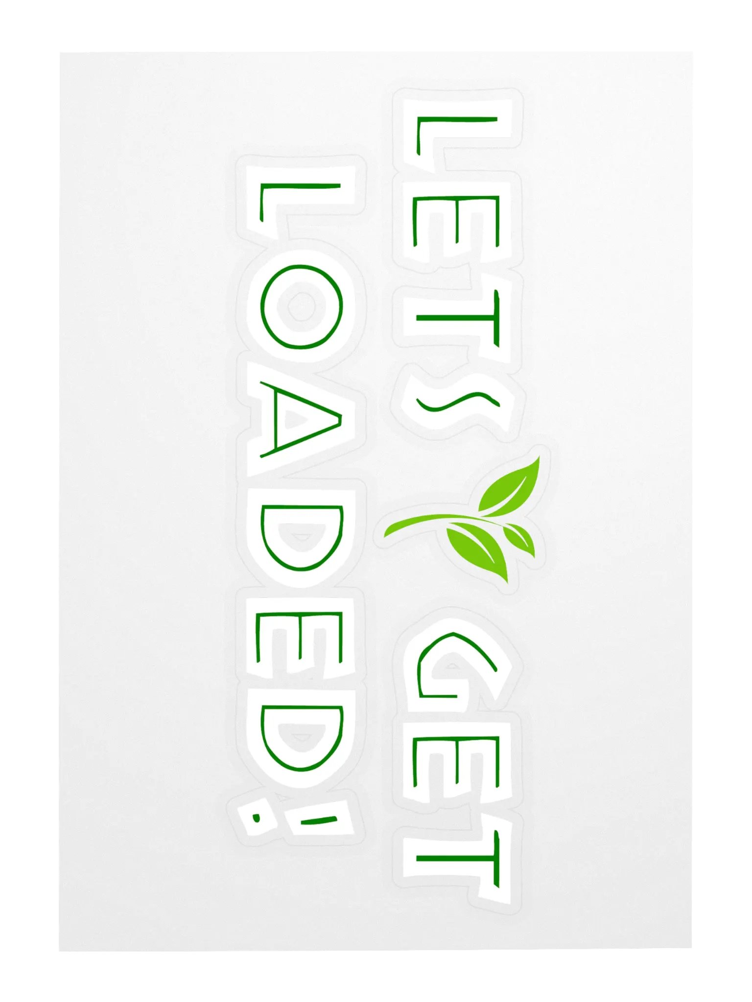 Let's Get Loaded Sticker product image (3)