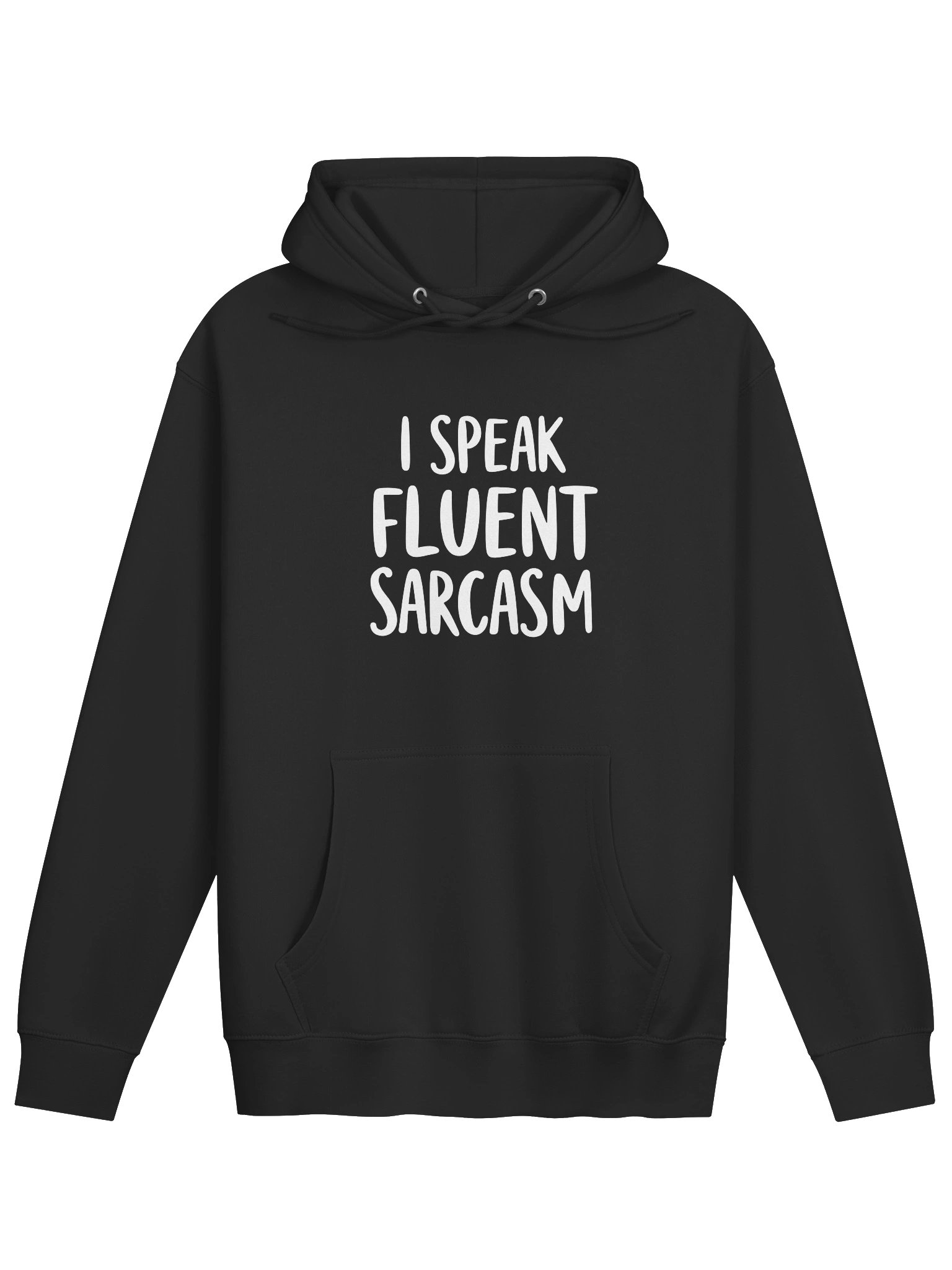 I Speak Fluent Sarcasm Pullover Hoodie - Funny Sarcastic Sweatshirt - Unisex Hooded Sweater product image (5)