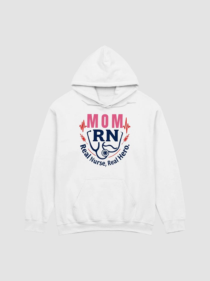 Mom RN, Real Nurse, Real Heroo Hoodie product image (1)