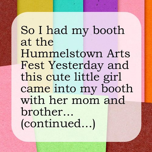 The highlight of my day at up at the #hummelstownartsfest  yesterday in #Hummelstown PA. #art #create #keepmakingart