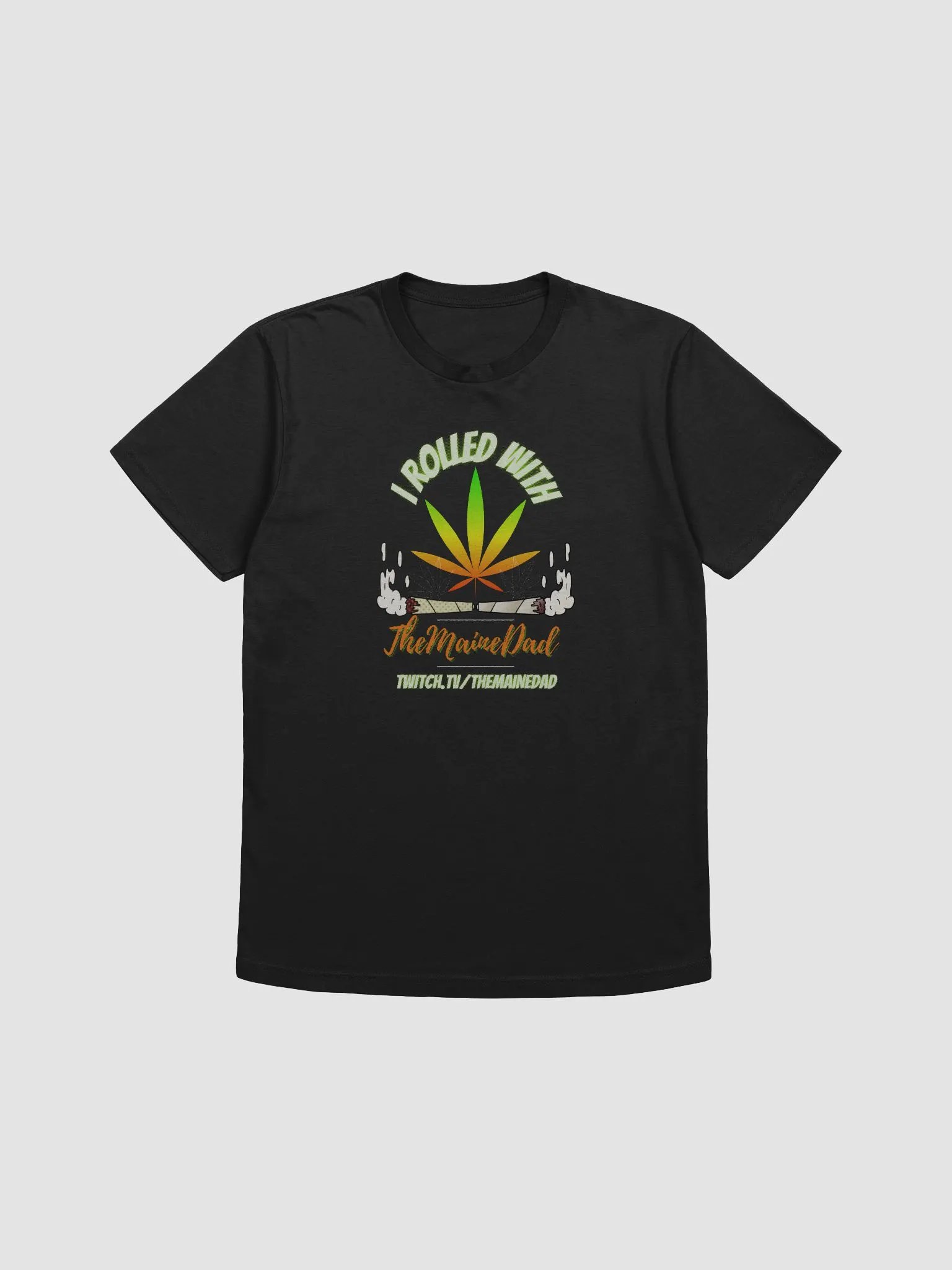 I Rolled With... T-Shirt product image (1)