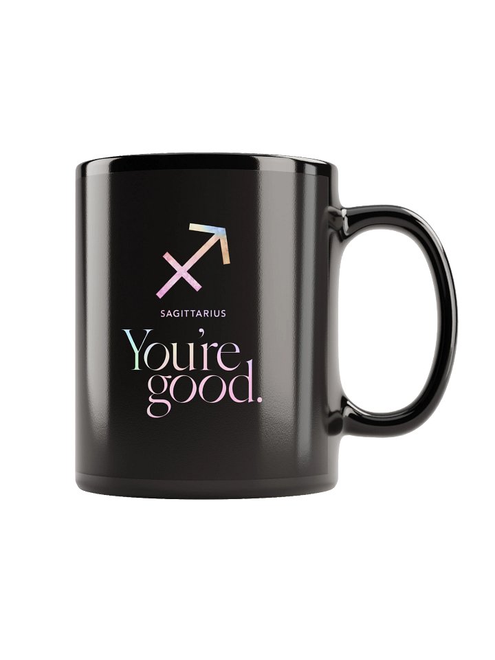 You're Good Sagittarius Mug product image (1)