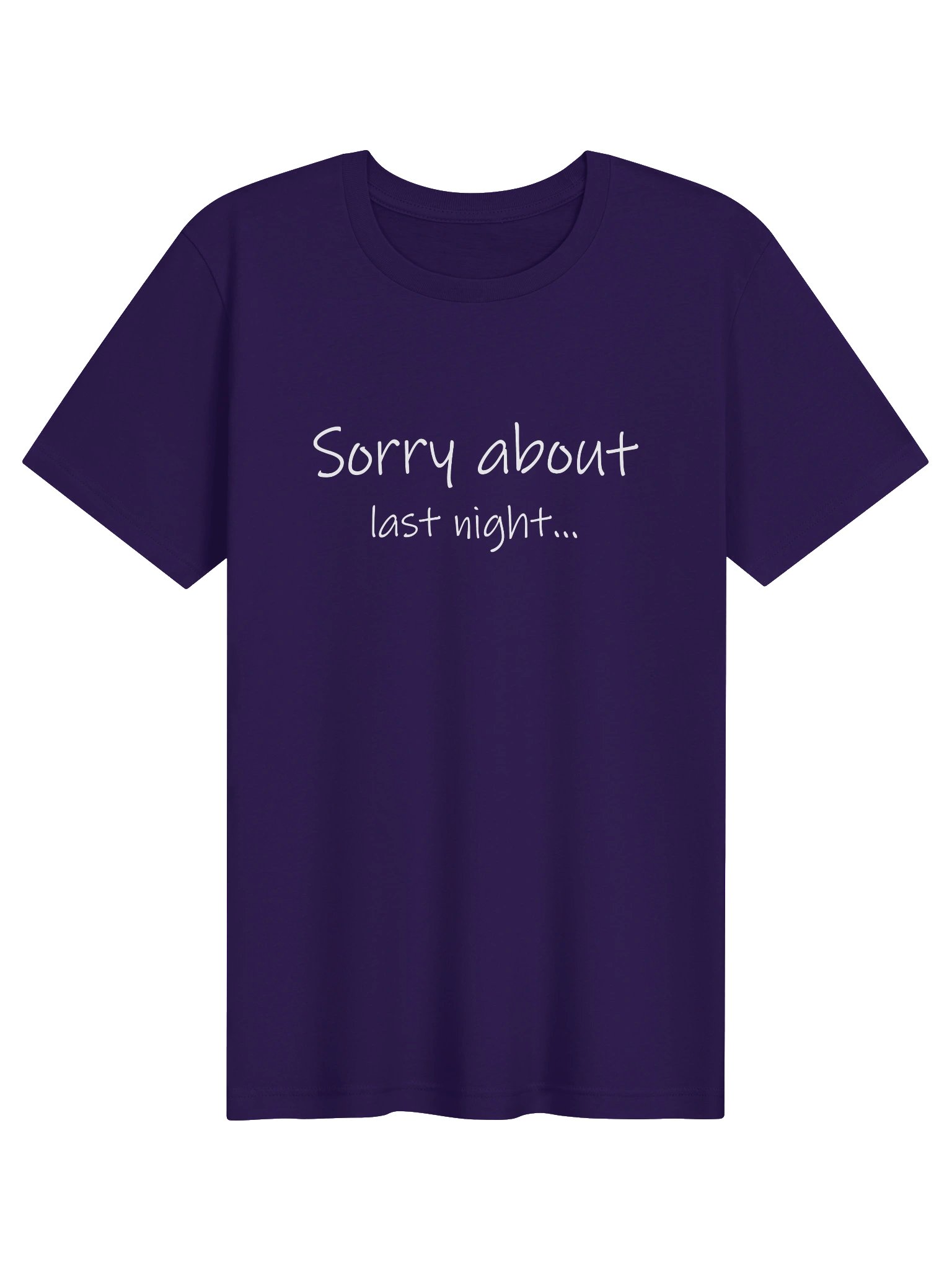 Sorry about last night - Supersoft T-Shirt product image (1)