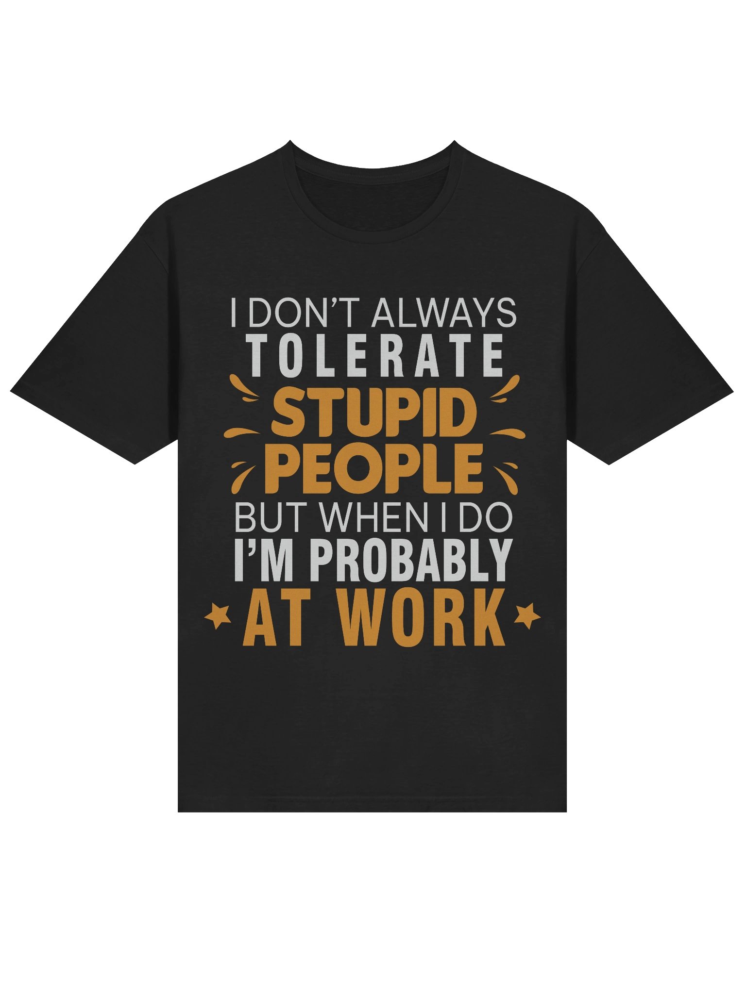 Meme – Tolerate Stupid People – At Work – Gildan Softstyle T-Shirt product image (2)