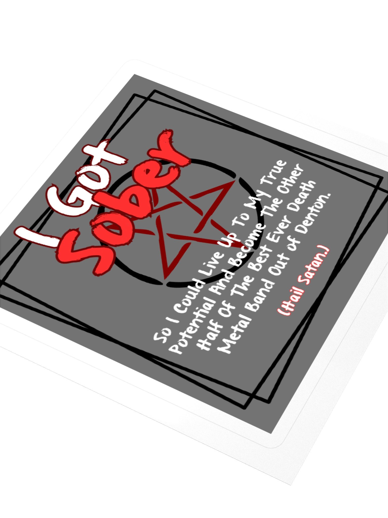 I Got Sober So I Could Be A Band Member Square Sticker product image (3)
