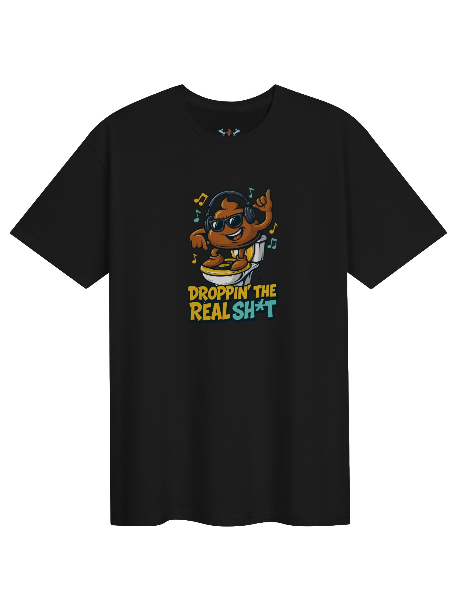 Droppin' The Real Sh*t T-Shirt product image (6)