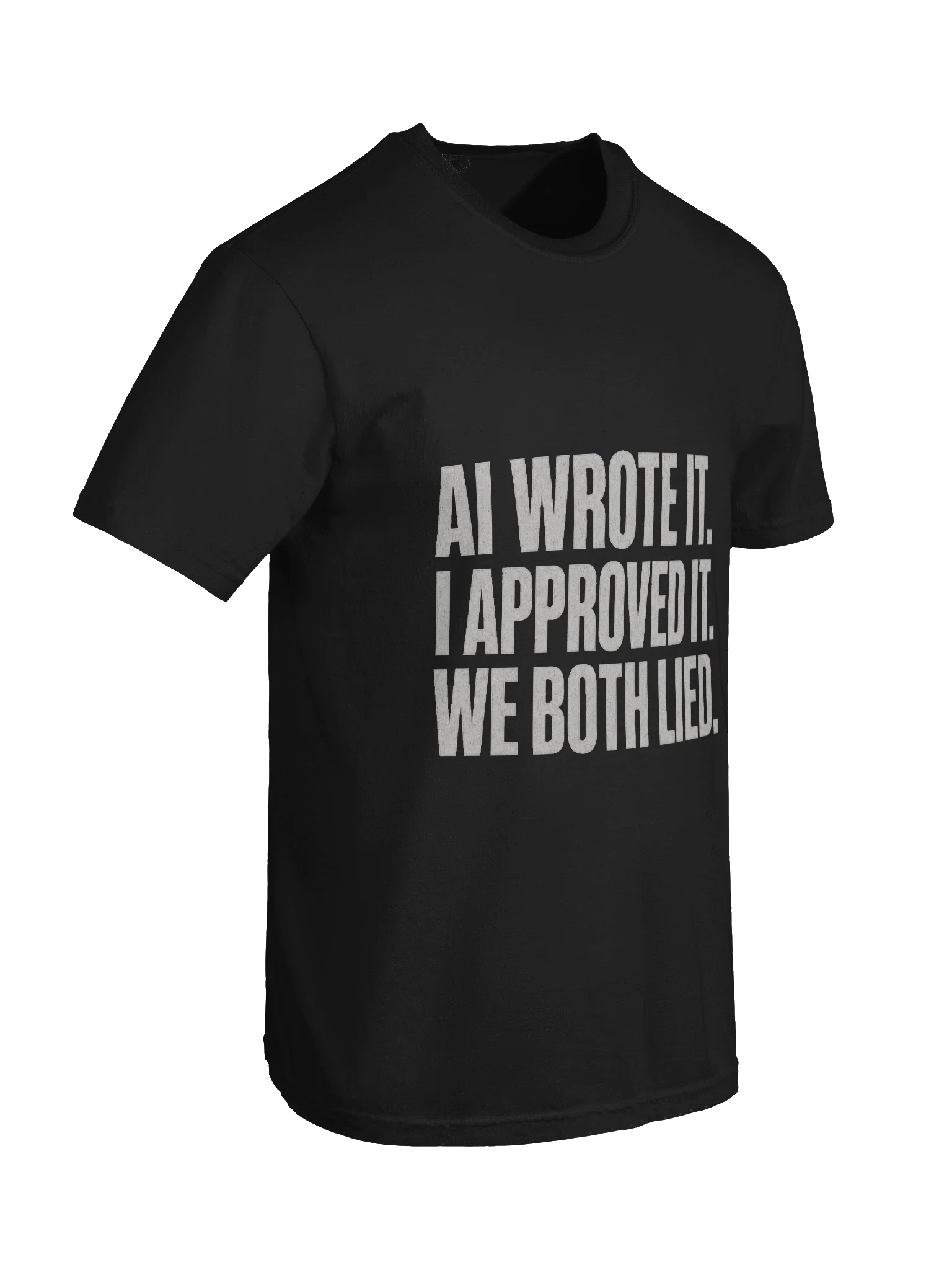 AI Wrote It We Both Lied Tee — view 6