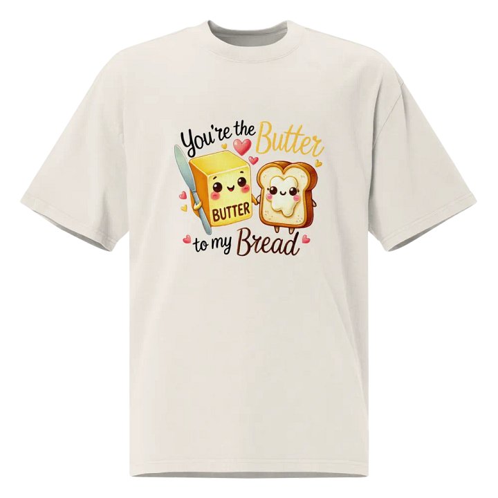 Butter to my Bread - Word Pun Oversized Tee product image (1)