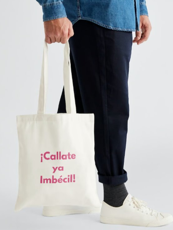 Bolsa Tote "¡Cállate ya Imbécil! Ocúpate de España" product image (2)