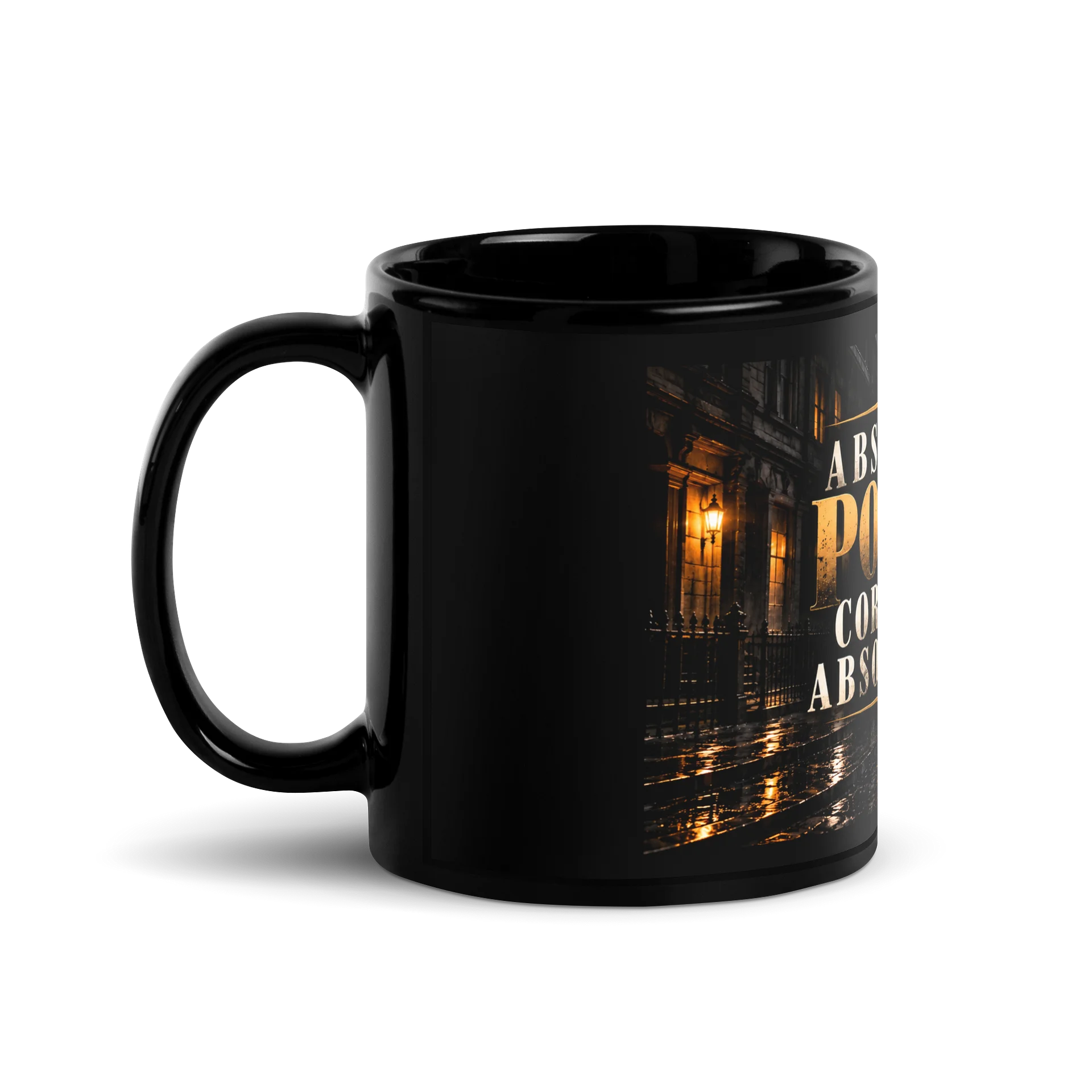 ABSOLUTE POWER CORRUPTS ABSOLUTELY — Noir Mug product image (3)