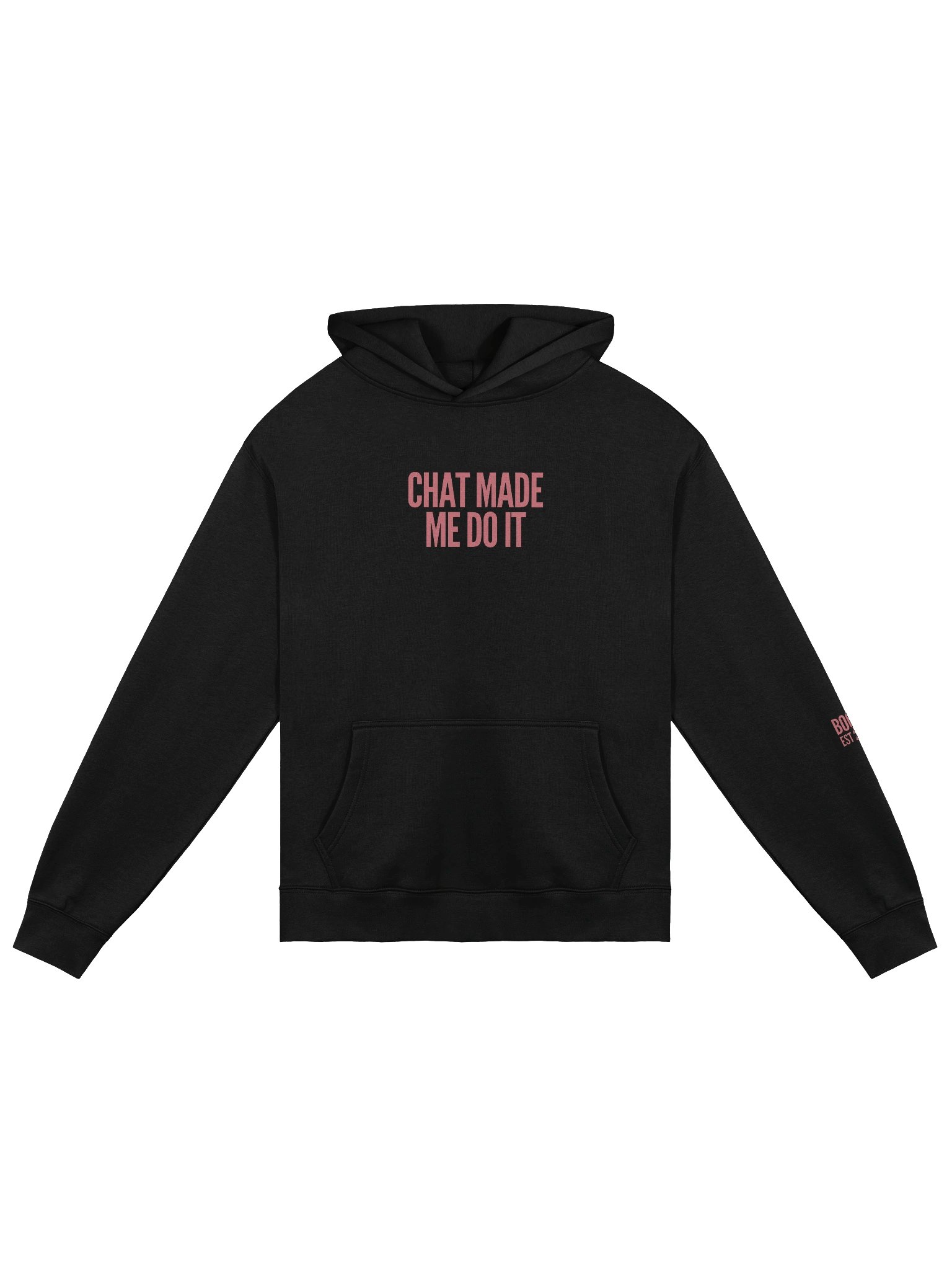 CHAT MADE ME DO IT HOODIE product image (1)