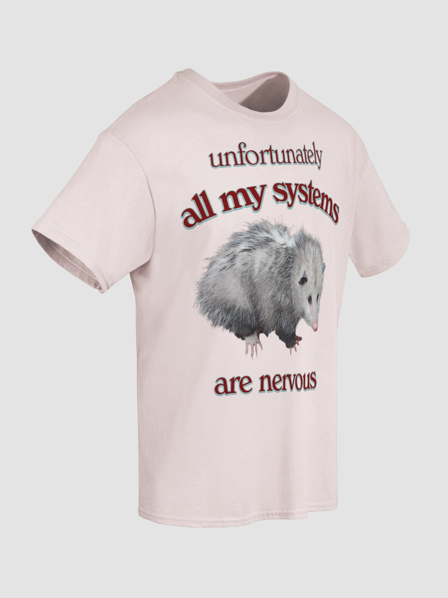 All My Systems Are Nervous Possum T-shirt product image (56)