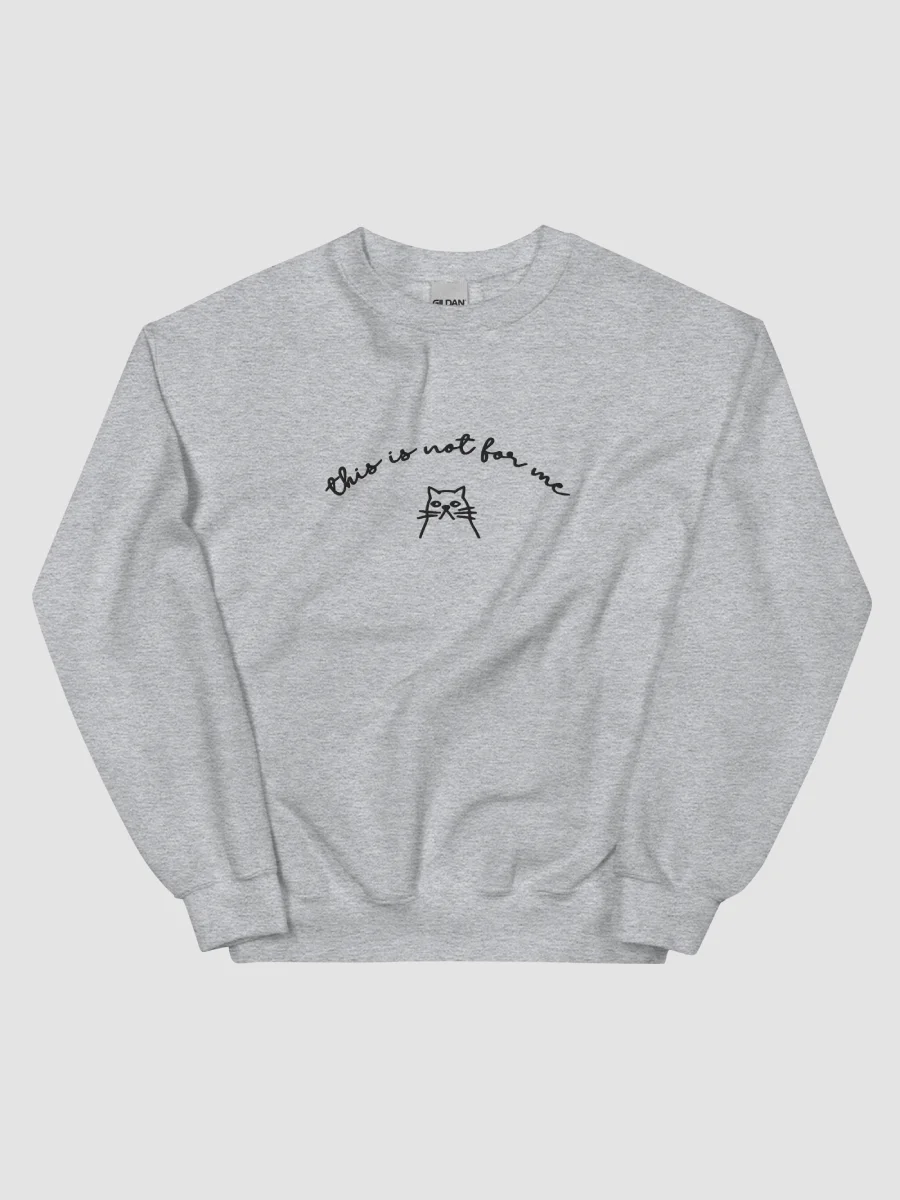 This is Not For Me Sweatshirt product image (2)