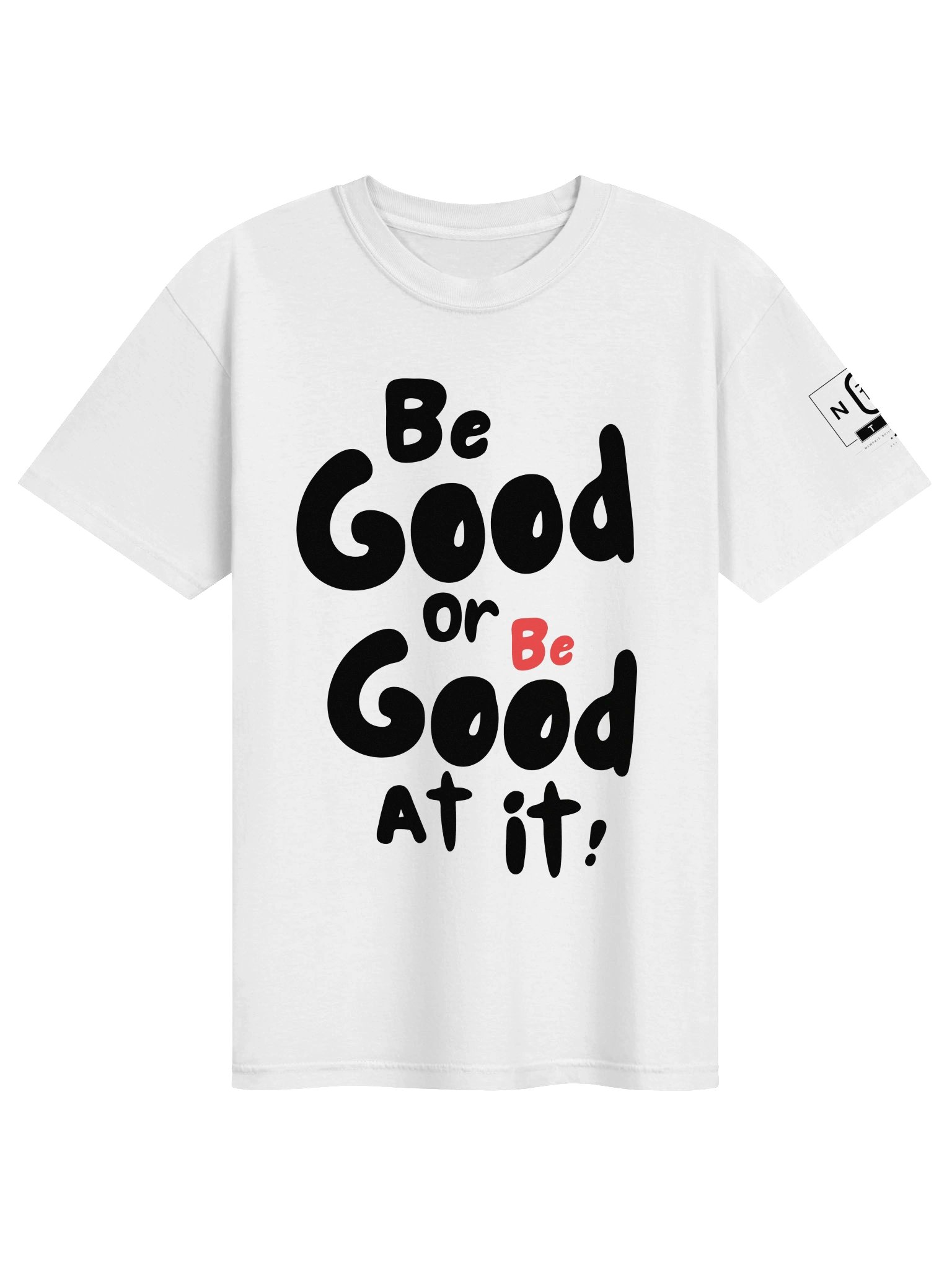 Be Good… or Be Good At It! product image (105)