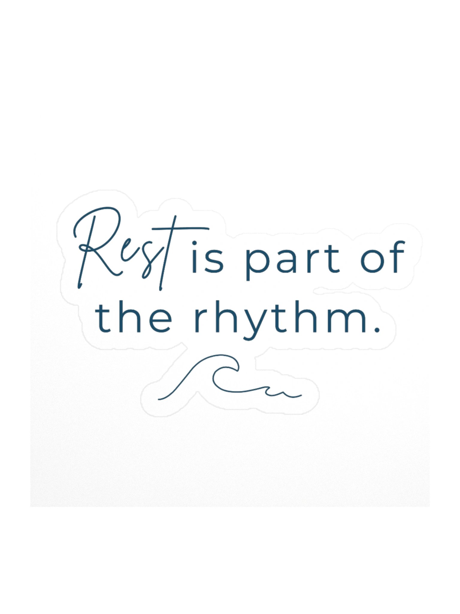 Rest is part of the rhythm (sticker) product image (1)