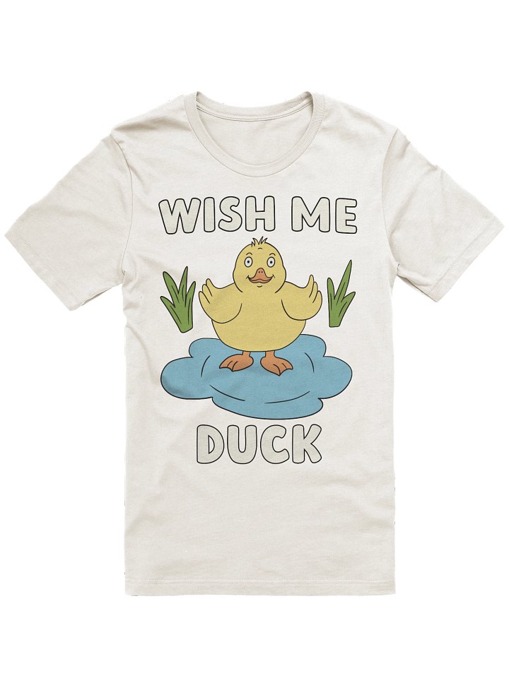 Wish Me Duck - Duck Unisex T-shirt product image (1)