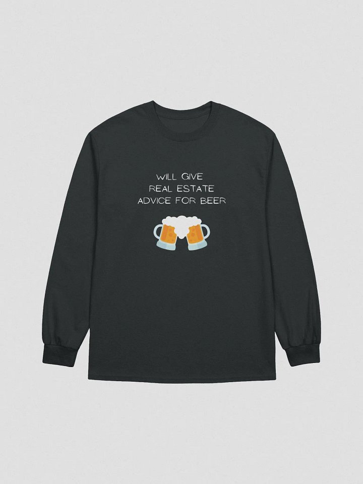Beer for Real Estate Advice (Long Sleeve) product image (7)