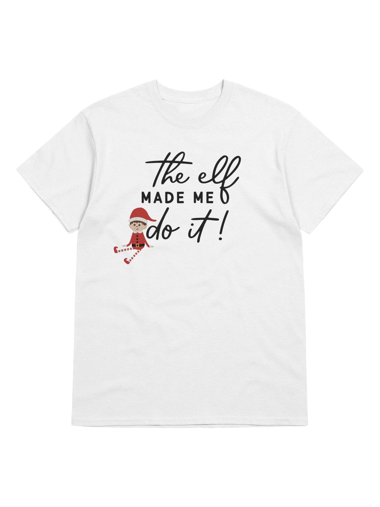 Elf Made Me Do It T-Shirt product image (5)