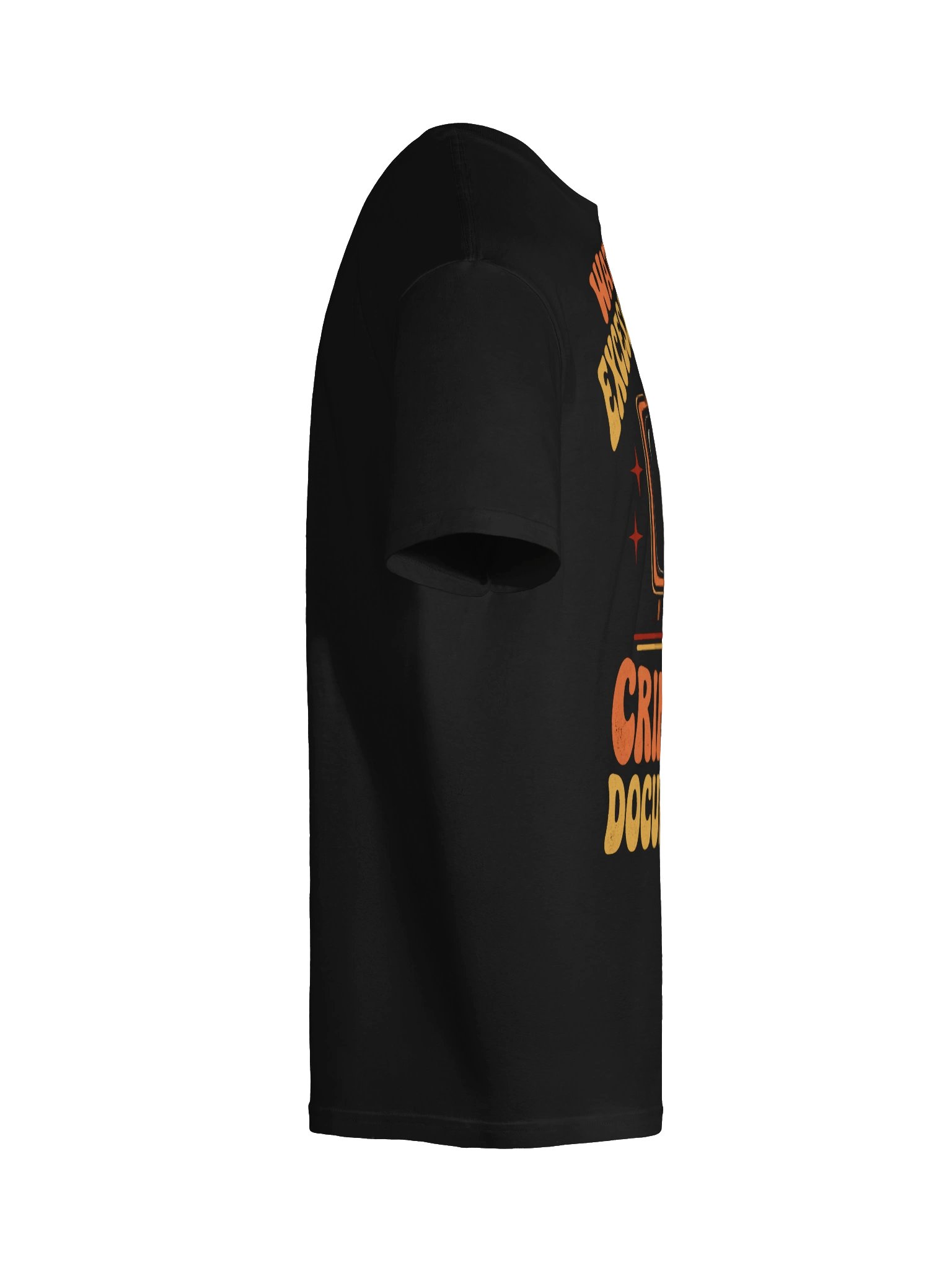 Watches an Excessive Amount of Crime Show Documentaries T-Shirt product image (10)