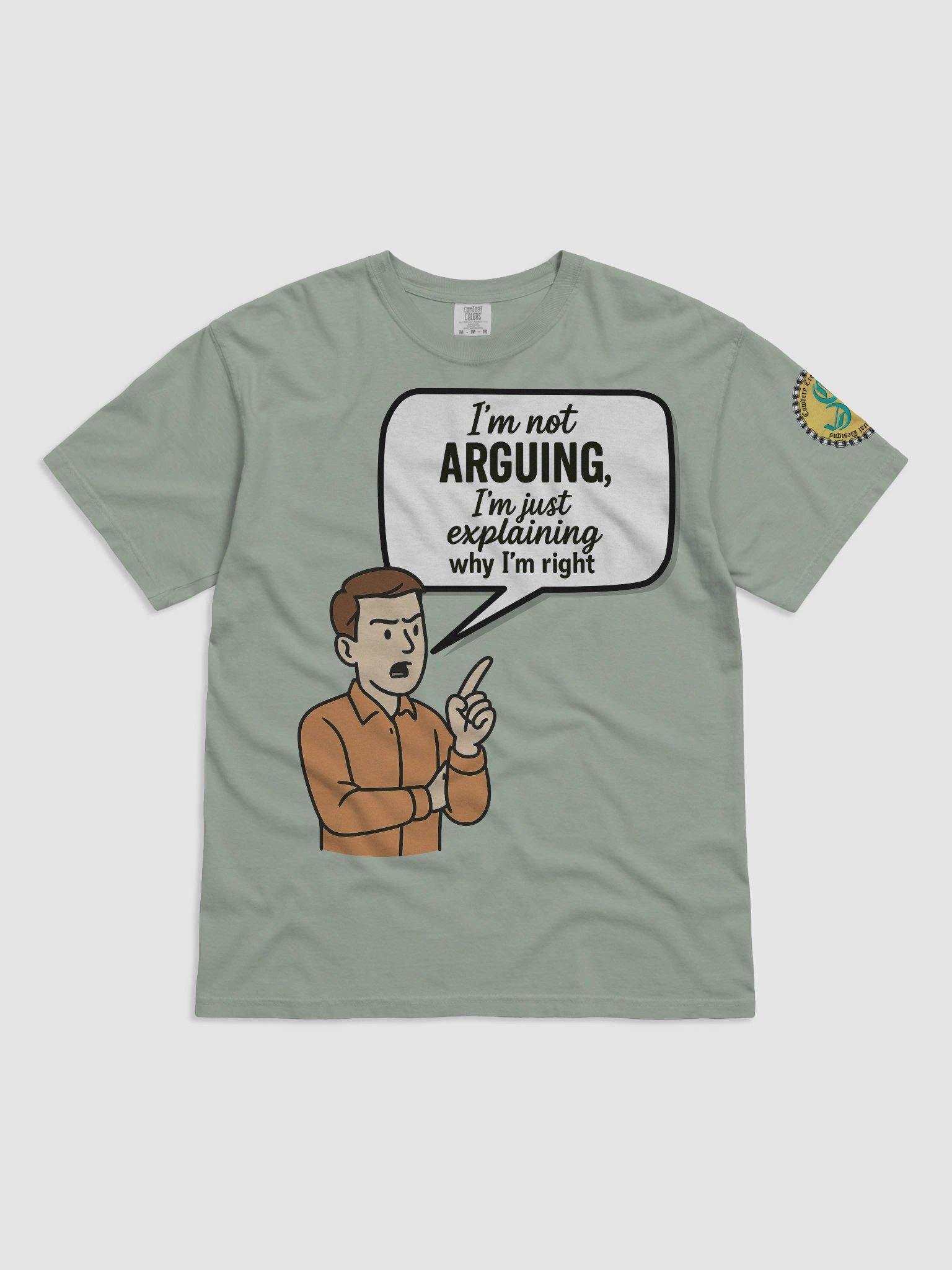 I'm not Arguing (Male) Comfort Colors Garment-Dyed Heavyweight T-Shirt Colors (4) product image (1)