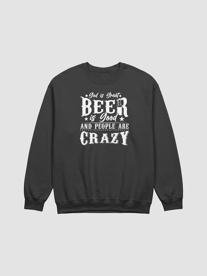 God Is Great Beer Is Good Sweatshirt product image (1)