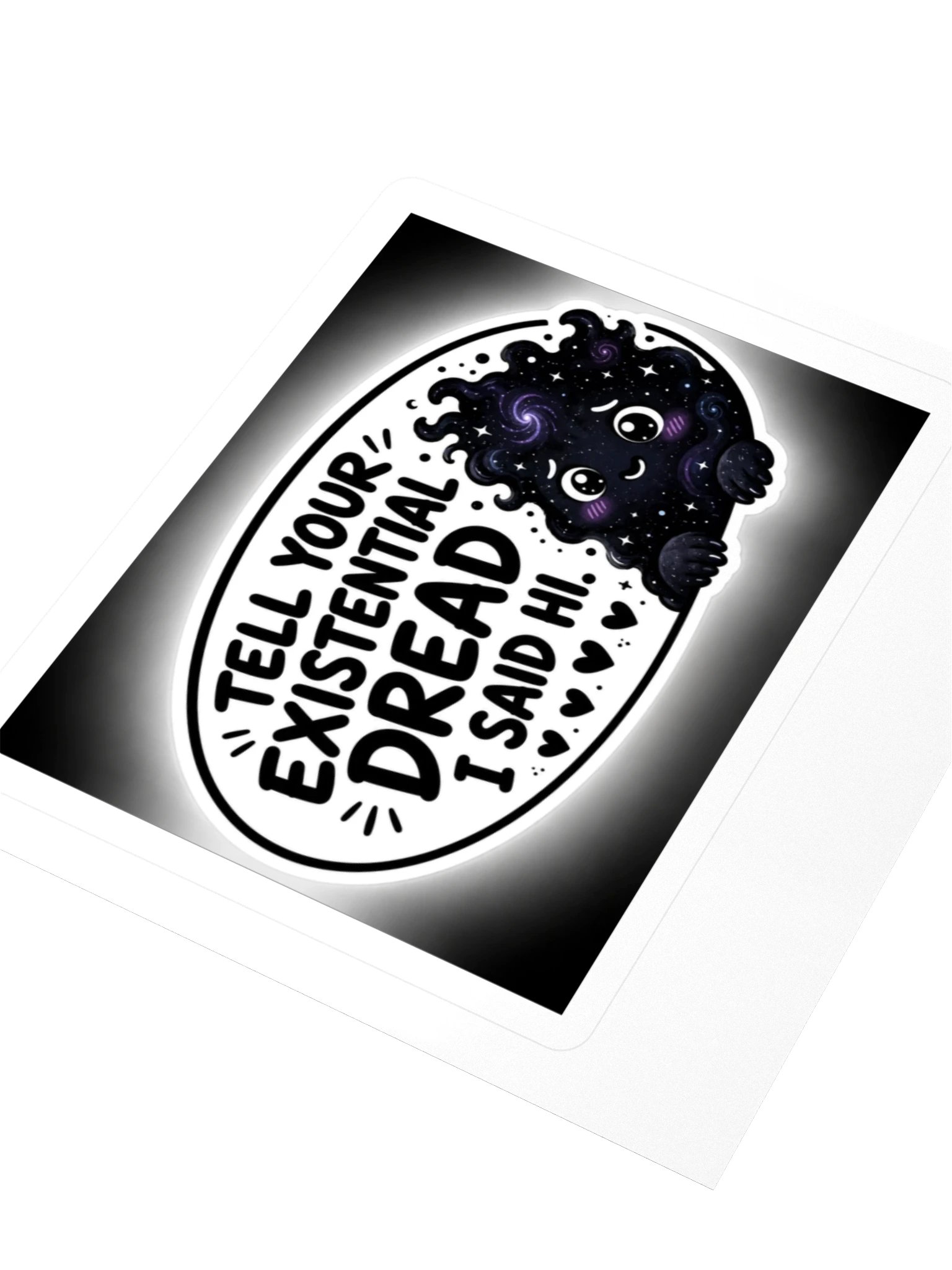 Tell Your Existential Dread I Said Hi Kiss Cut Sticker product image (3)
