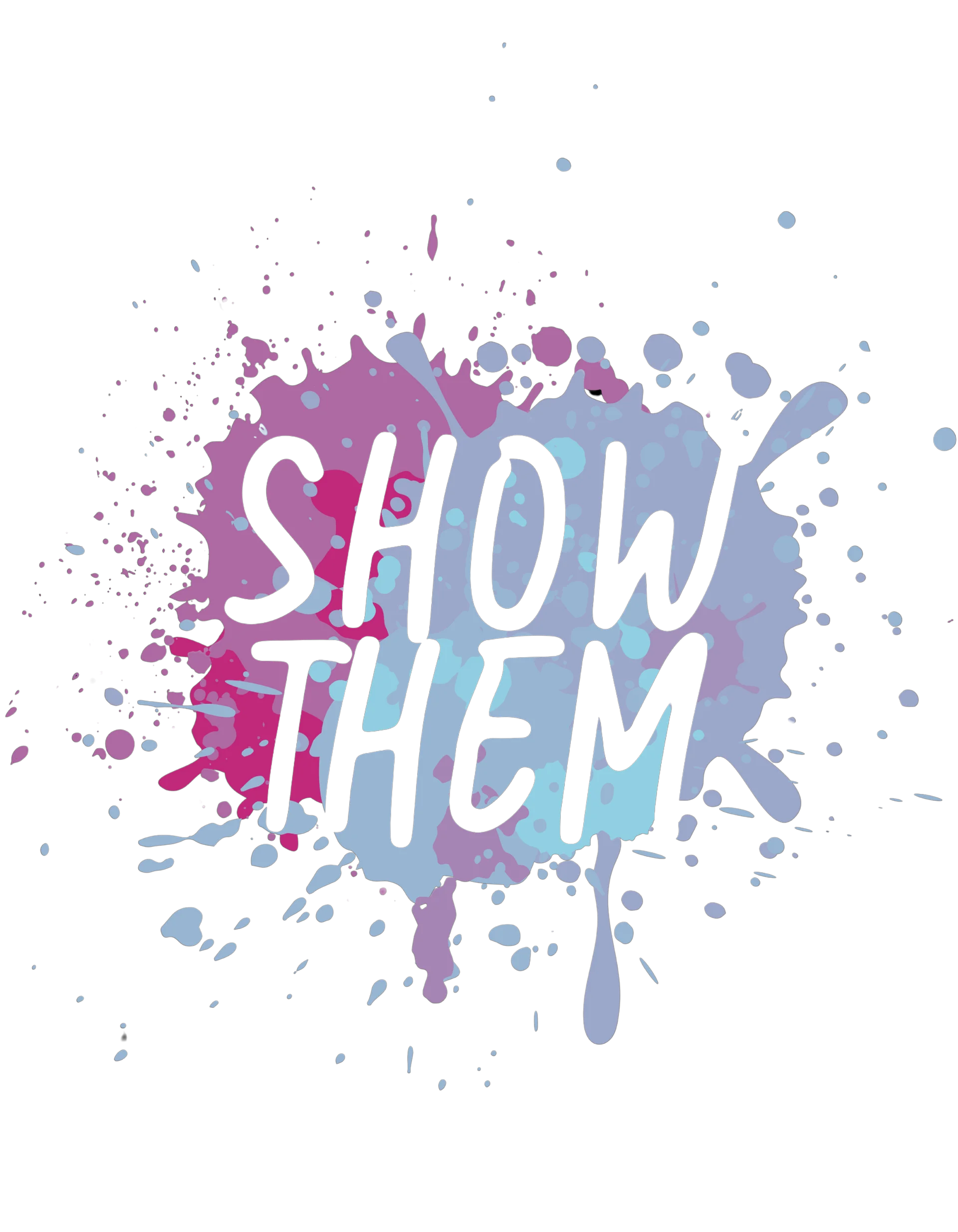 "Show Them" Splatter T-Shirt product image (41)