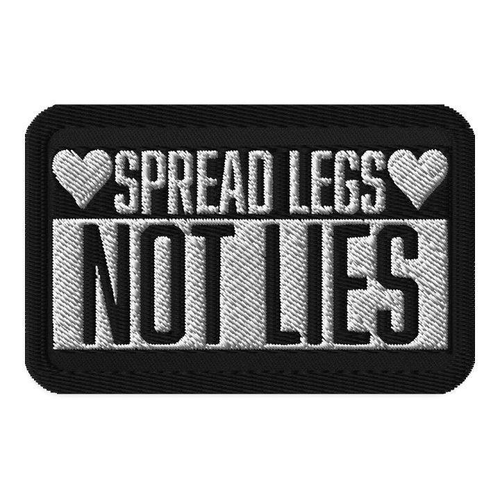 Spread Legs Not Lies Patch product image (1)