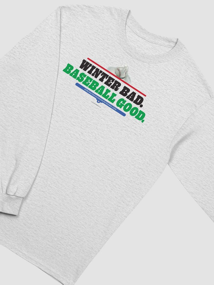 Winter Bad Baseball Good Long-Sleeve Tee product image (2)