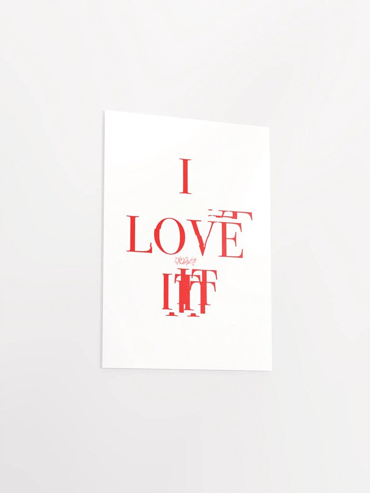 I LOVE IT POSTER product image (1)