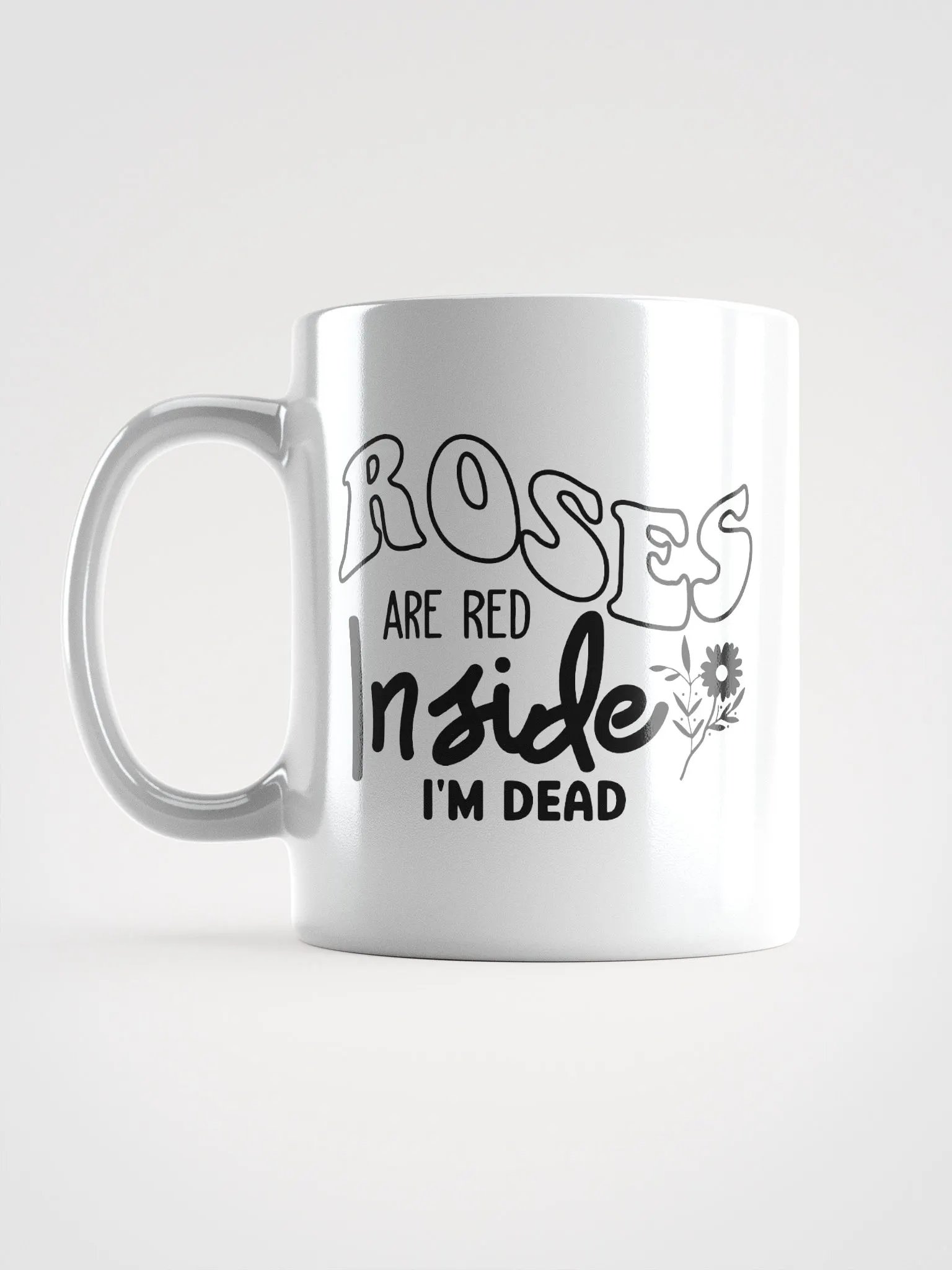 Roses Are Red Inside Im Dead Glossy Mug product image (6)