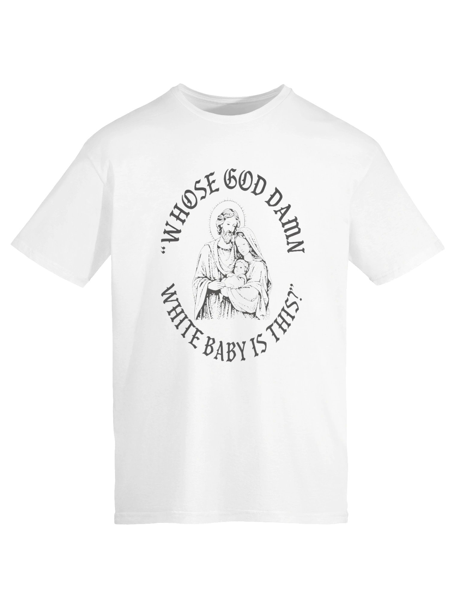 Whose God Damn White Baby Is This Shirt product image (6)