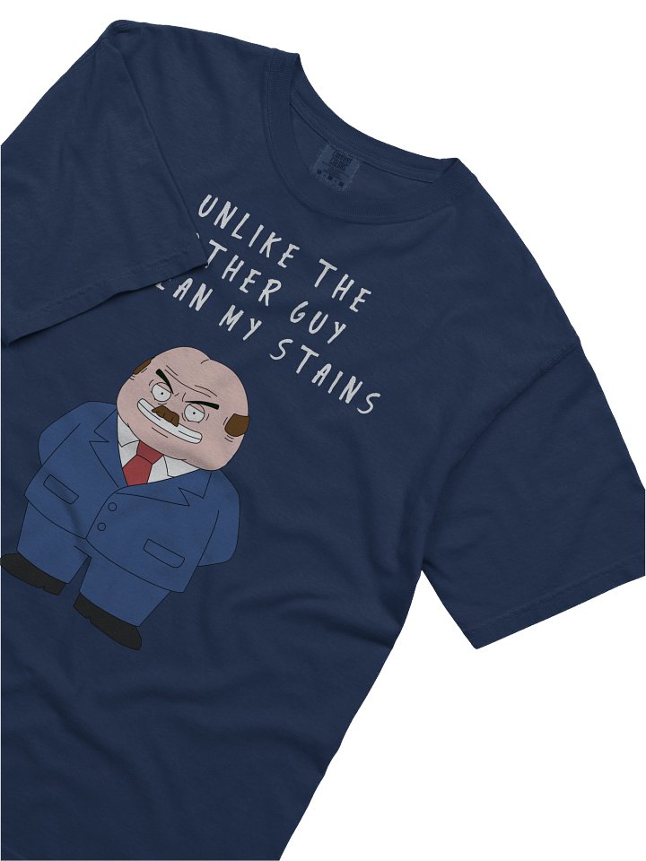 "Unlike The Other Guy I Clean My Stains" - Mayor Harding T-Shirt product image (2)