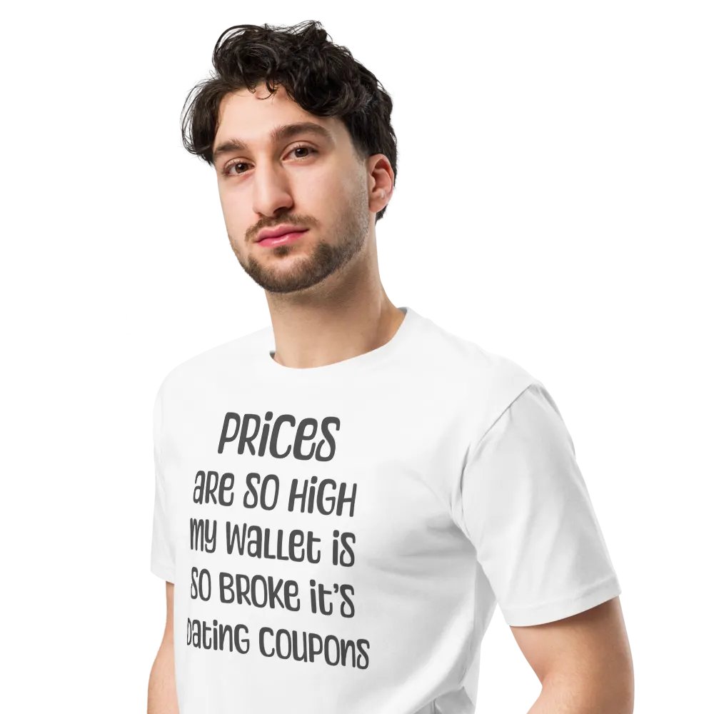 Prices So High T-Shirt product image (4)