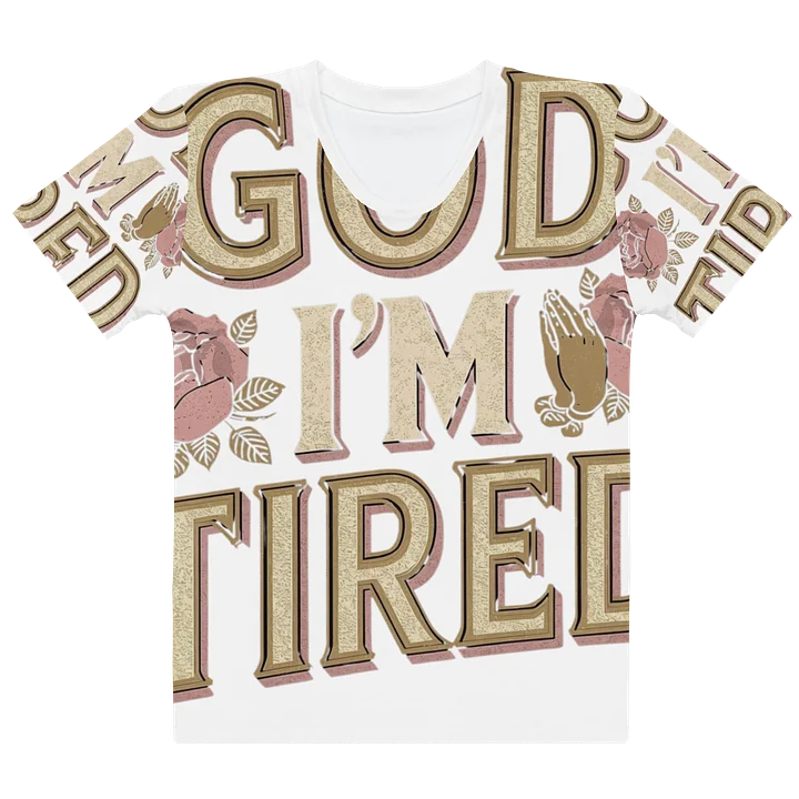 Divine Weariness - God I'm Tired -All-Over T-Shirt product image (1)