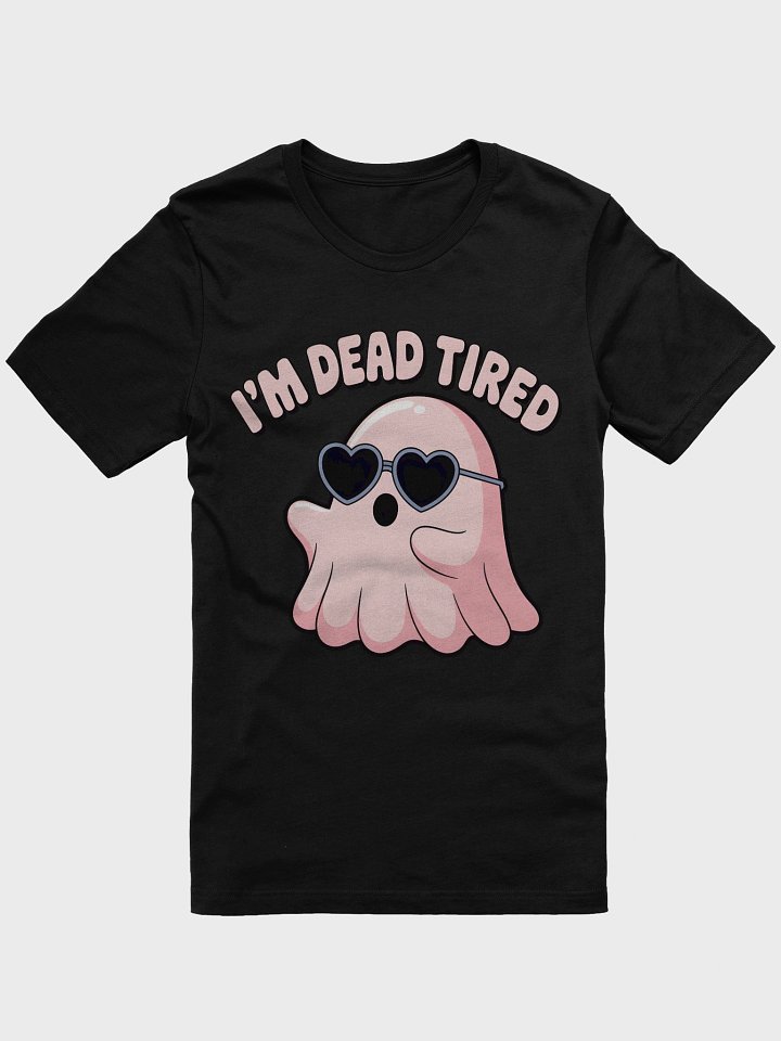 Whimsical Ghost 'I'm Dead Tired' T-Shirt product image (1)