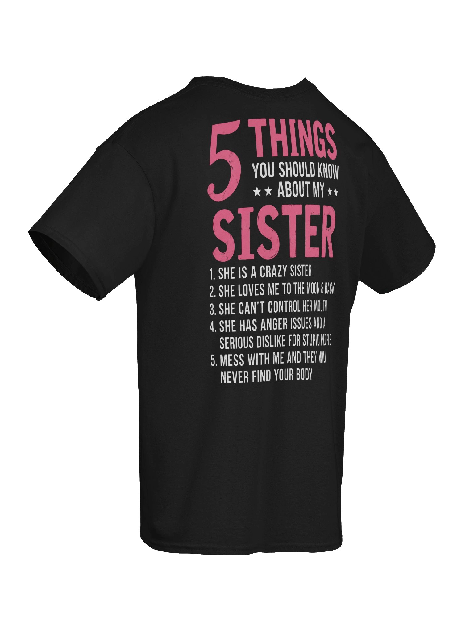 5 Things You Should Know About My Sister – Funny Sister T-Shirt product image (4)