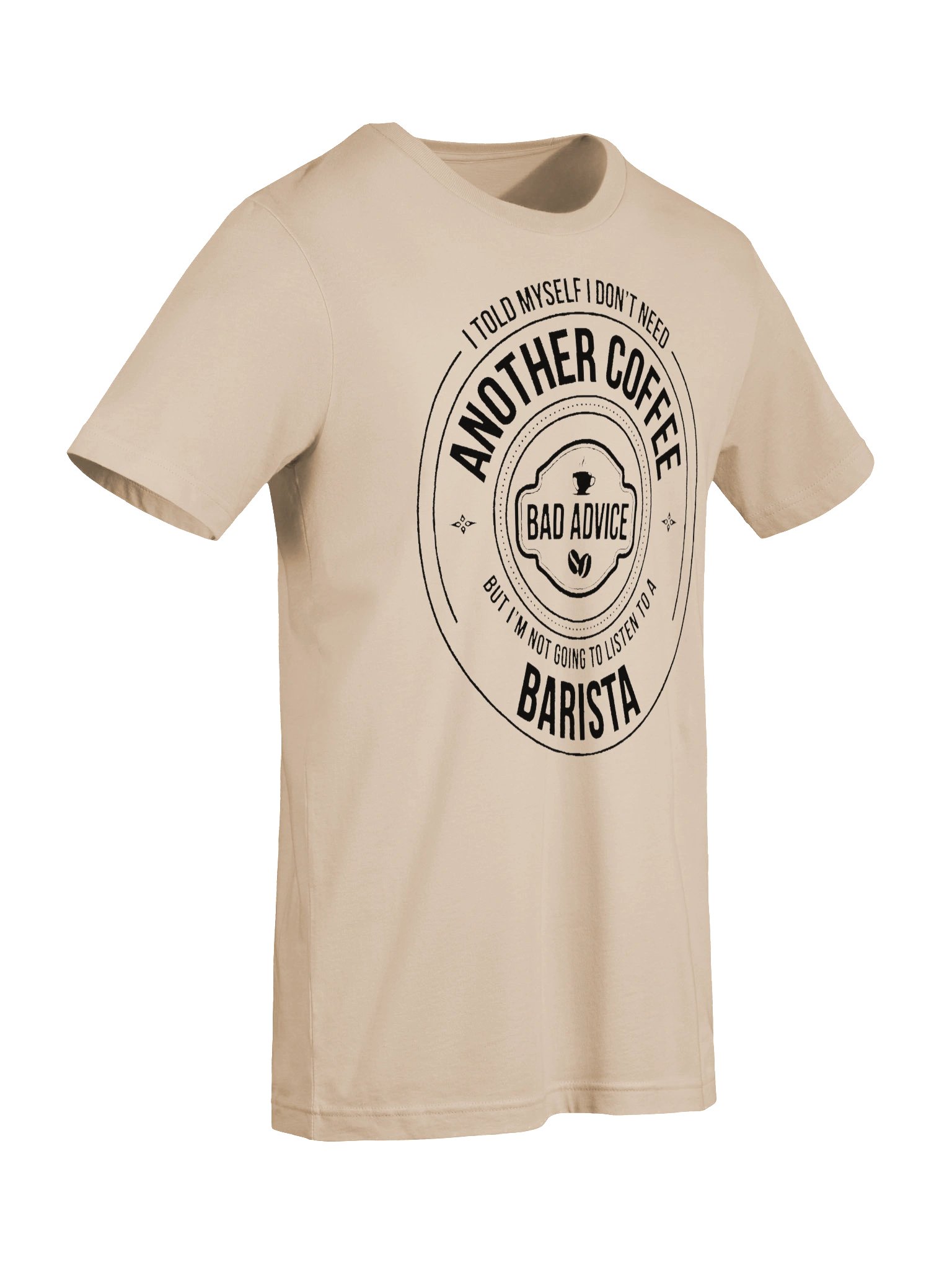 Coffee Confessions – Stop Drinking Coffee, But I'm Not Going To Listen To a Barista Funny T-Shirt (Black Ink) product image (4)