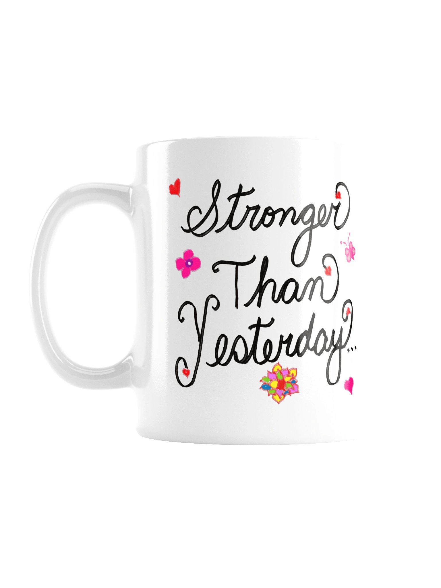 Stronger Than Yesterday Ceramic Mug product image (3)