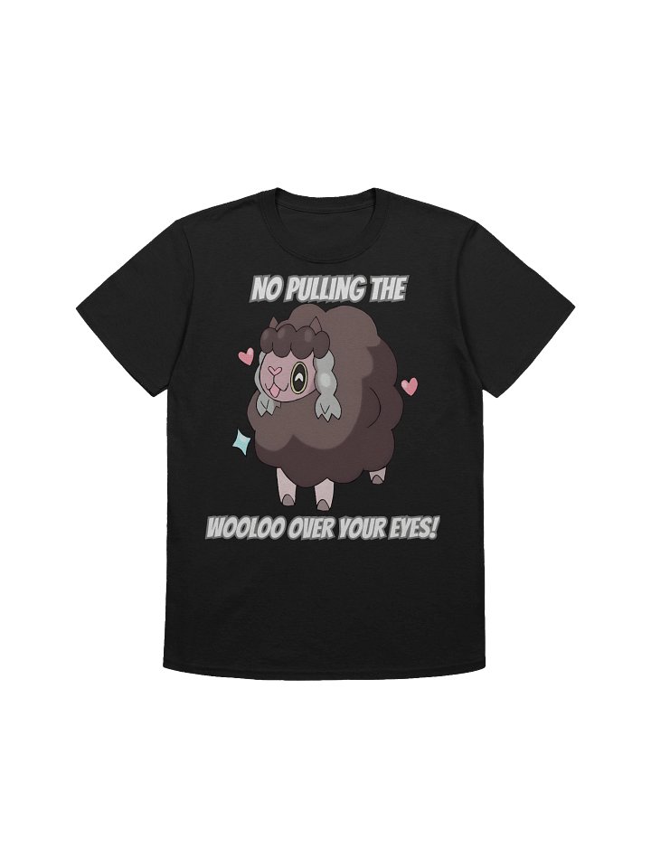 No Pulling the Wooloo Over Your Eyes! T Shirt product image (4)
