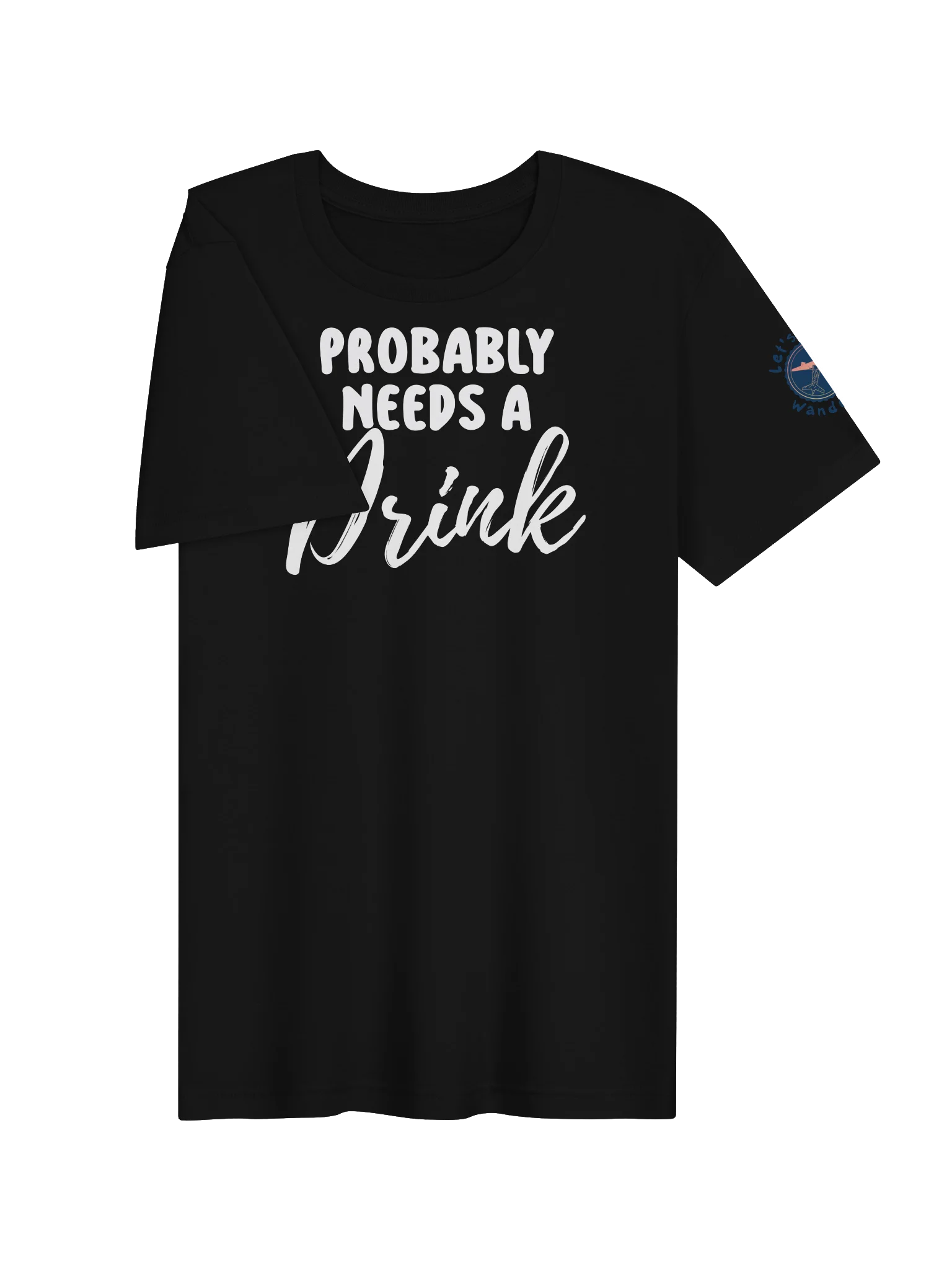 Probably Needs A Drink Script T-shirt product image (3)