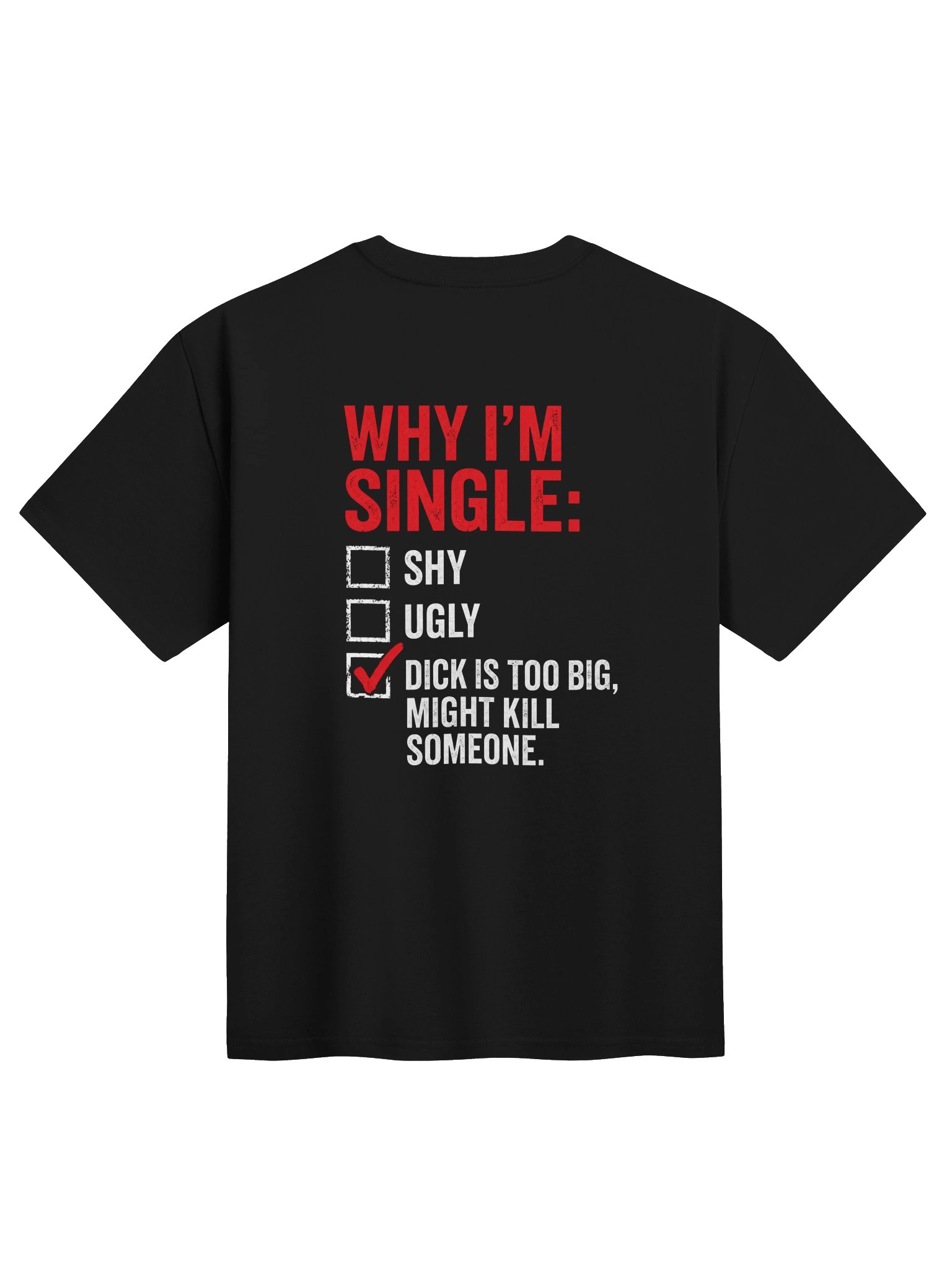 WHY I'M SINGLE T-Shirt product image (1)