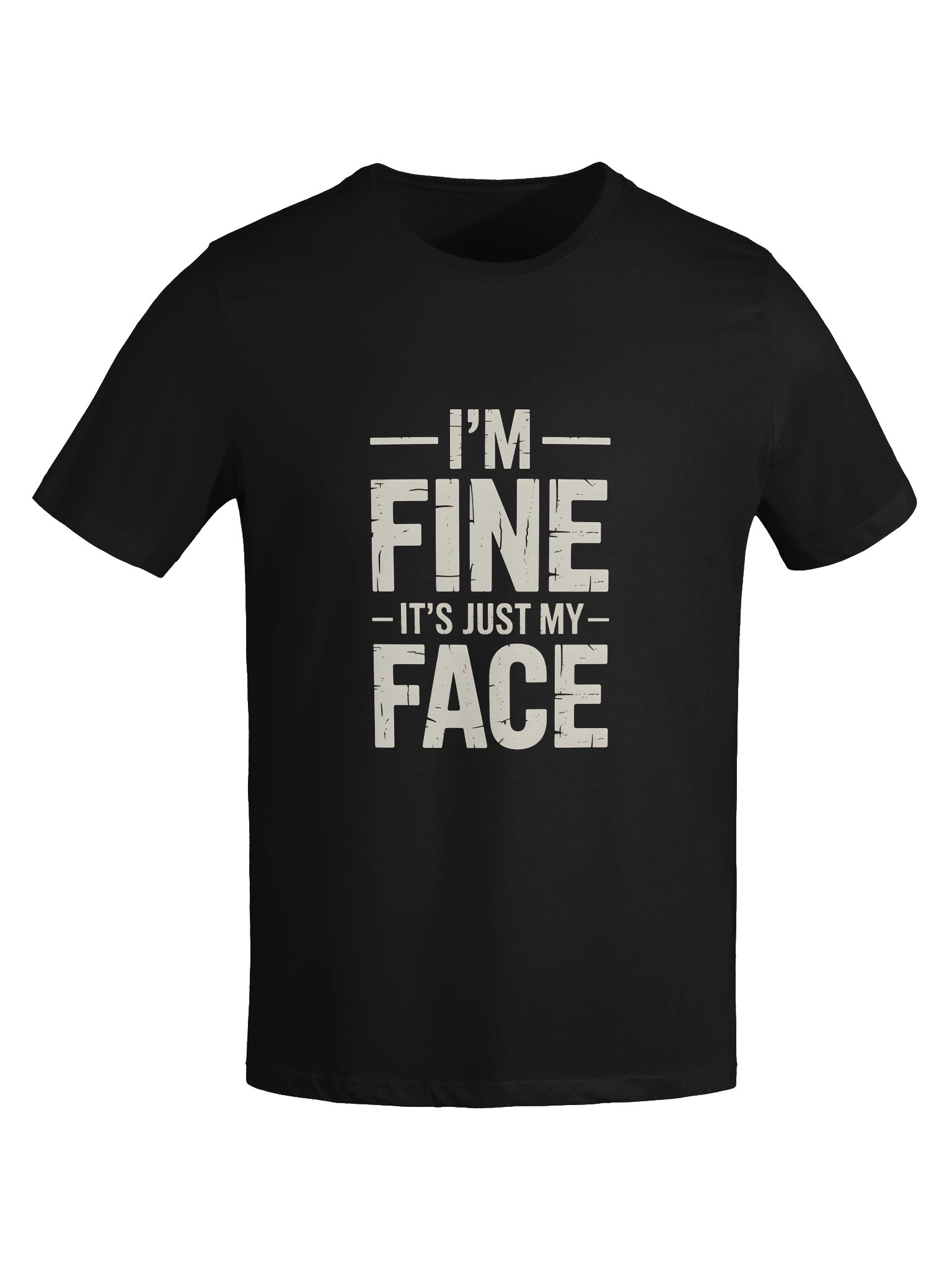 I’m Fine — It’s Just My Face Tee product image (7)