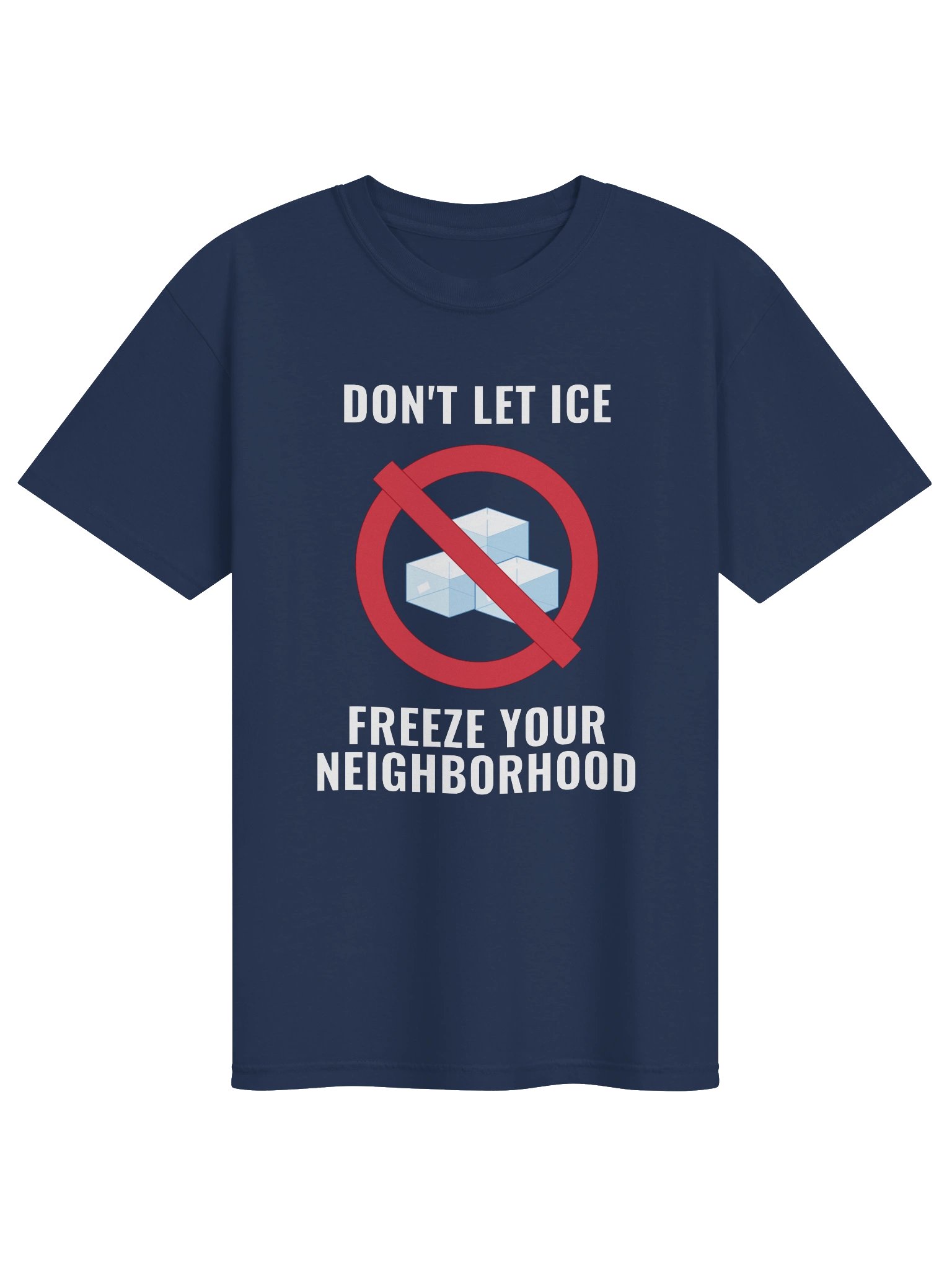 Don't let ICE Freeze Your Neighborhood - Comfort Color Tee product image (1)