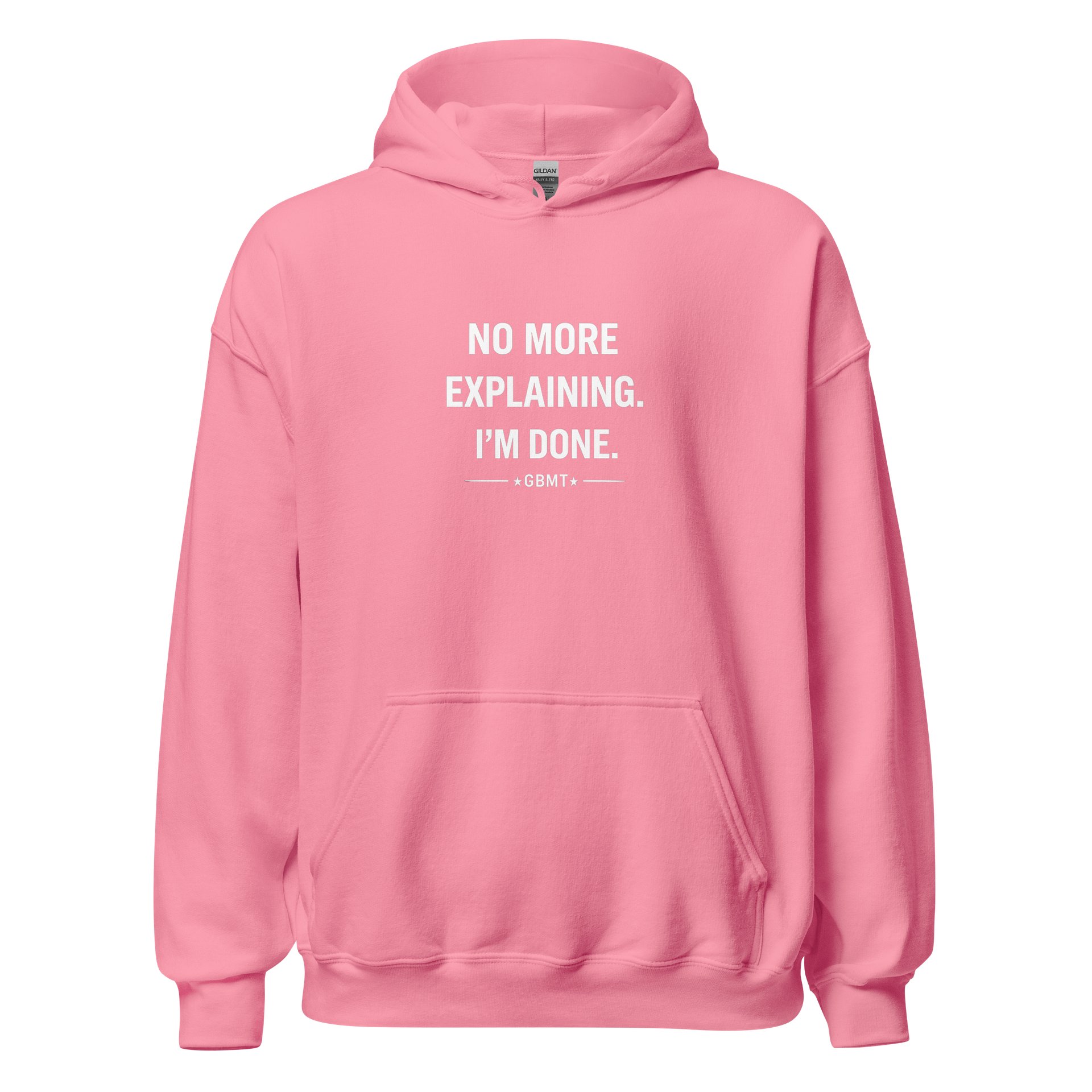No More Explaining. I’m Done. Hoodie – GBMT Power Statement product image (5)
