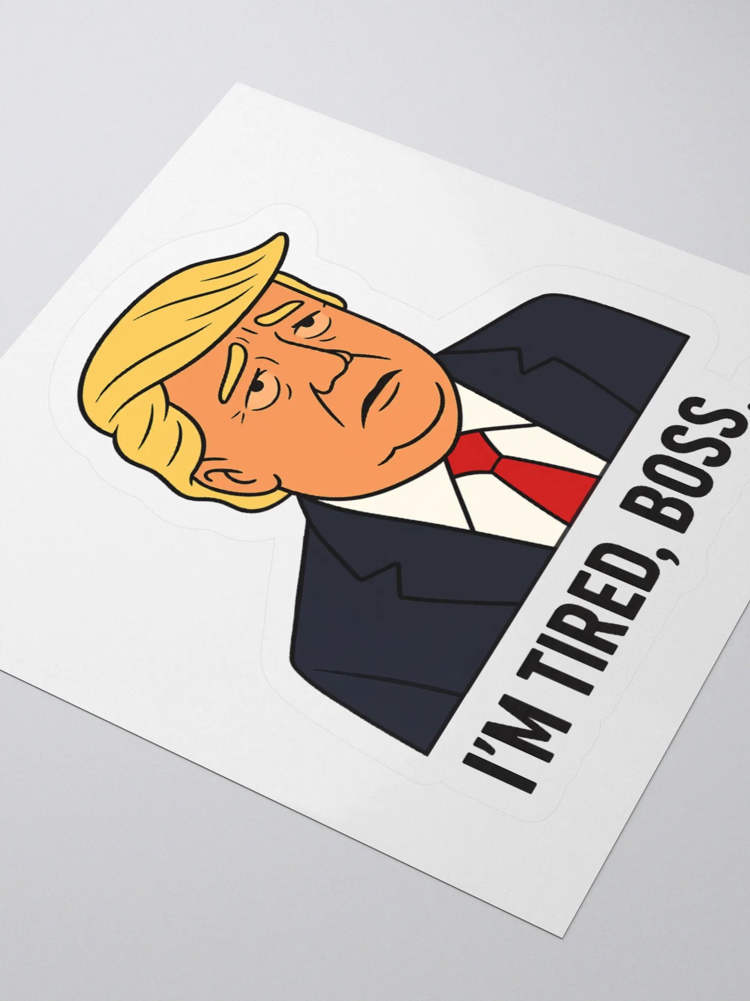 "I'm tired boss..." Straight up Sticker product image (8)