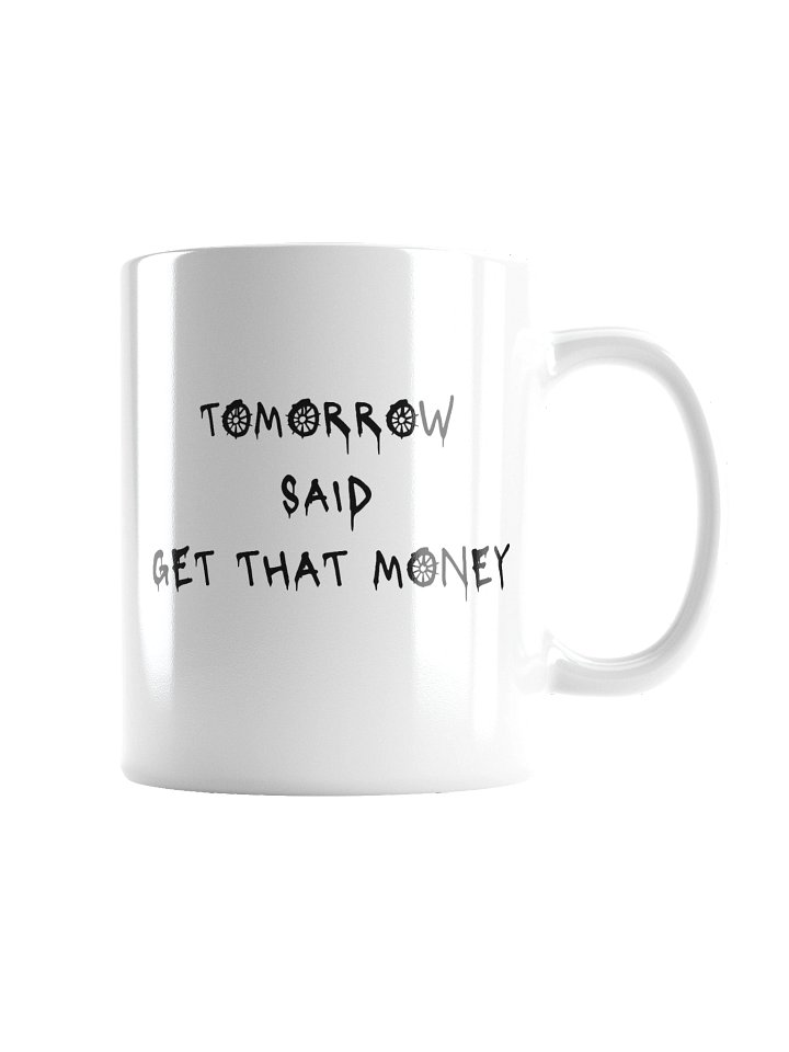 "Tomorrow Said" Drink Mug product image (2)