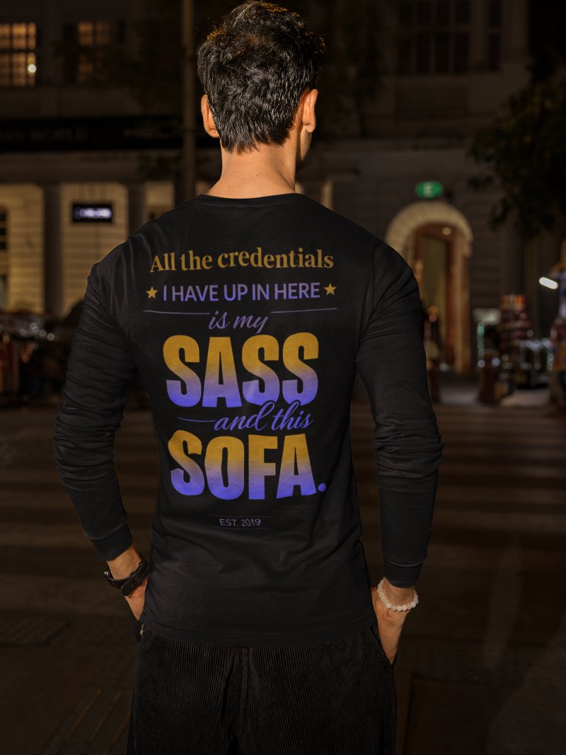 Ain’t No Credentials Sofa Squad Long Sleeve Tee product image (5)